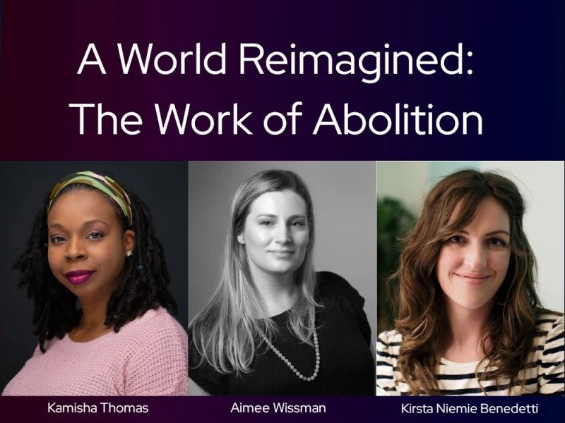 A World Reimagined: The Work of Abolition