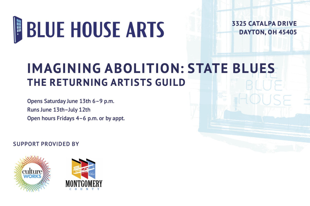 Blue House Arts Imagining Abolition: State Blues The Returning Artists Guild